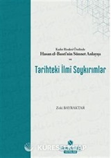 Kader Risalesi Özelinde Hasan El-Basrİ'nin Sünnet Anlayışı Ve Tarihteki İlmi Soykırımlar