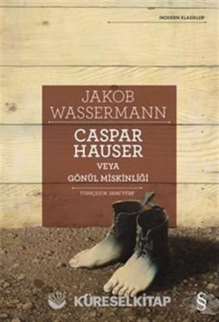 Caspar Hauser Veya Gönül Miskinliği