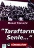 'Taraftarın Senle...'