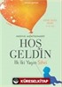 Hoş Geldin / İlk İki Yaşın Sihri