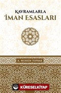 Kavramlarla İman Esasları