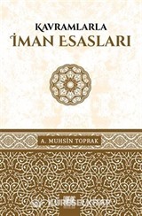 Kavramlarla İman Esasları