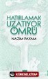 Hatırlamak Uzatıyor Ömrü