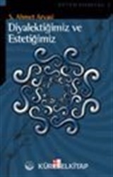 Diyalektiğimiz ve Estetiğimiz