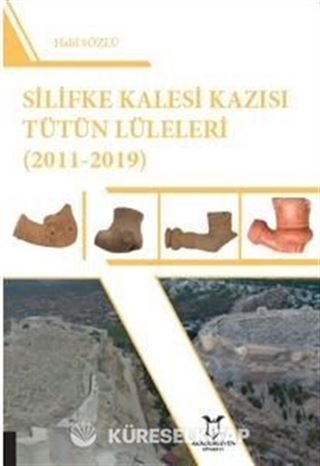 Silifke Kalesi Kazısı Tütün Lüleleri (2011-2019)