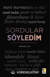 Sordular Söyledim