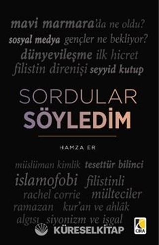 Sordular Söyledim