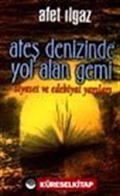 Ateş Denizinde Yol Alan Gemi