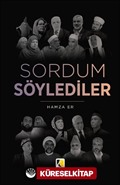 Sordum Söylediler