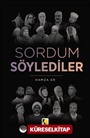 Sordum Söylediler