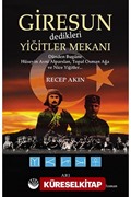 Giresun Dedikleri Yiğitler Mekanı