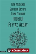 Türk Müziğinde Güfteden Besteye Gitme Yolunda Prozodi
