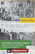 Karamanlıca Kaynakların Işığında Türkçe Konuşan Ortodokslar ve TürkYunan İlişkileri