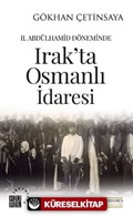 II. Abdülhamid Döneminde Irak'ta Osmanlı İdaresi