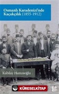 Osmanlı Karadenizi'nde Kaçakçılık (1855-1912)