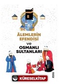 Alemlerin Efendisi [Sallallahu Aleyhi Vesellem] Ve Osmanlı Sultanları