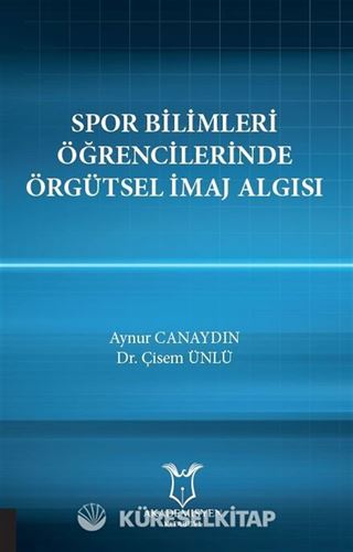 Spor Bilimleri Öğrencilerinde Örgütsel İmaj Algısı