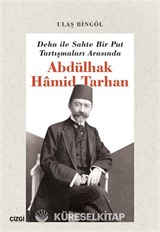 Deha ile Sahte Bir Put Tartışmaları Arasında Abdülhak Hamid Tarhan