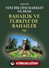 Yeni Bir Dini Hareket Olarak Bahailik Ve Türkiye'de Bahailer