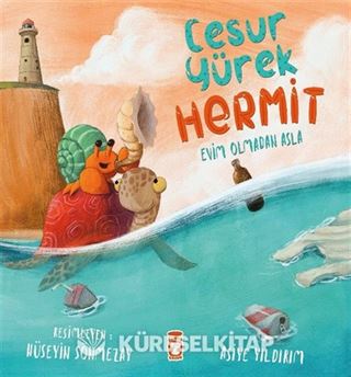 Cesur Yürek Hermit - Evim Olmadan Asla