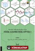 Meslek Yüksekokulları İçin Fi̇zi̇k-Geometri̇k Opti̇k I