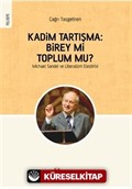 Kadim Tartışma: Birey mi, Toplum mu?