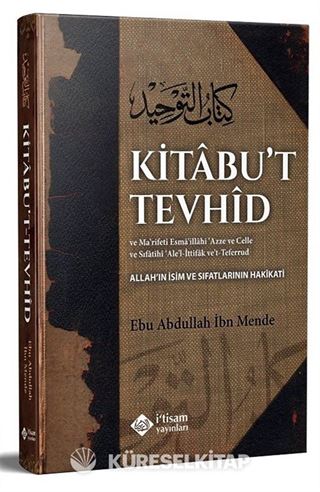 Kitabu't Tevhid (Allah'ın İsim ve Sıfatlarının Hakikati)