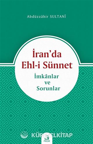 İran'da Ehl-i Sünnet -İmkanlar ve Sorunlar