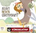 Allah'ı Neden Göremiyorum ? / Küçük Merve'nin Büyük Soruları 1