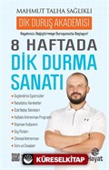 8 Haftada Dik Durma Sanatı