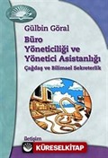 Büro Yöneticiliği ve Yönetici Asistanlığı Çağdaş ve Bilimsel Sekreterlik