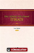 Ehl-i Sünnet Vel-Cemaat İtikadı