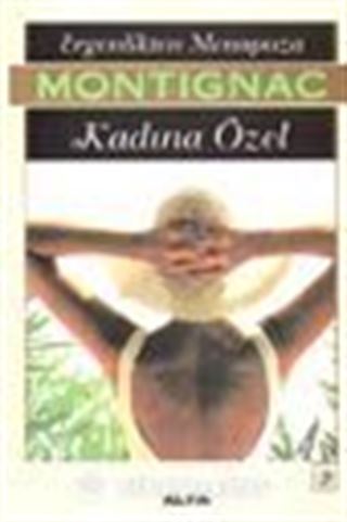 Ergenlikten Menopoza Kadına Özel Montignac