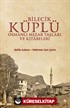 Bilecik Küplü Osmanlı Mezar Taşları ve Kitabeleri