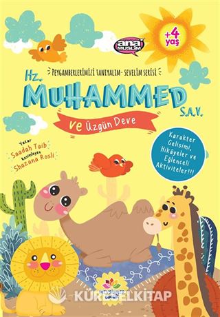 Hz.Muhammed (Sav) ve Üzgün Deve / Peygamberlerimizi Tanıyalım Sevelim Serisi 8