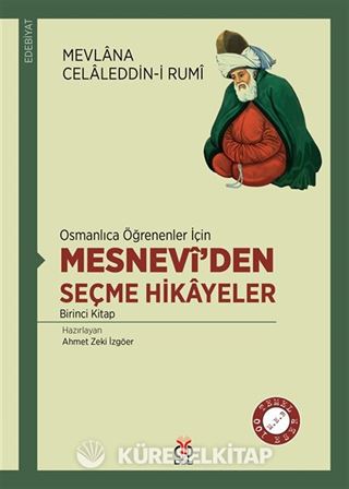 Osmanlıca Öğrenenler İçin Mesnevi'den Seçme Hikayeler