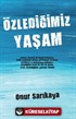 Özlediğimiz Yaşam