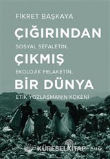 Çığırından Çıkmış Bir Dünya