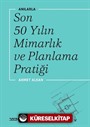 Anılarla Son 50 Yılın Mimarlık ve Planlama Pratiği