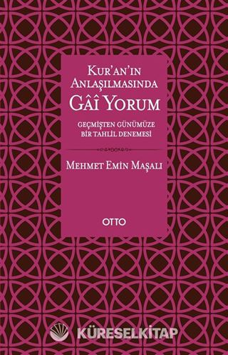 Kur'an'ın Anlaşılmasında Gai Yorum