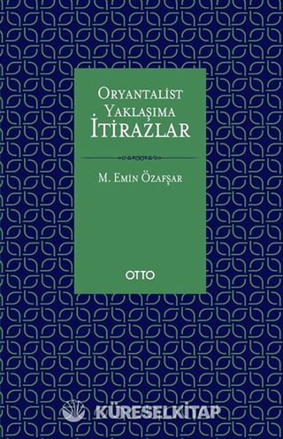 Oryantalist Yaklaşıma İtirazlar