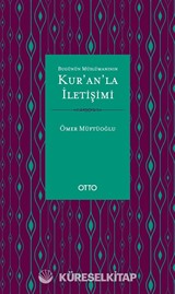 Bugünün Müslümanının Kur'an'la İletişimi