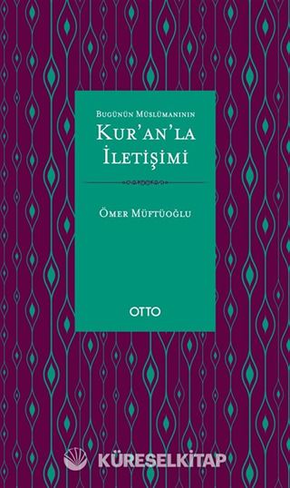 Bugünün Müslümanının Kur'an'la İletişimi