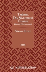 Tarihsel Din Söylemleri Üzerine Zihniyet Çözümlemeleri