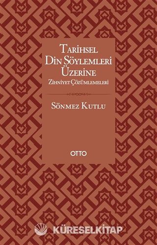 Tarihsel Din Söylemleri Üzerine Zihniyet Çözümlemeleri