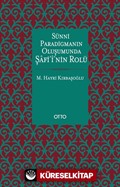 Sünni Paradigmanın Oluşumunda Şafi'i'nin Rolü