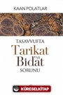 Tasavvufta Tarikat ve Bidat Sorunu