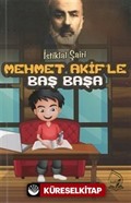 İstiklal Şairi Mehmet Akif'le Başbaşa