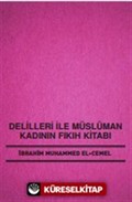 Delilleri ile Müslüman Kadının Fıkıh Kitabı