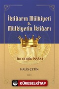 İktidarın Mülkiyeti ve Mülkiyetin İktidarı İdeolojik İnşaat (Cilt 2)